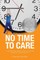 No Time to Care