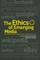The Ethics of Emerging Media