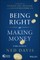 Being Right or Making Money 3E