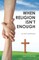 When Religion Isn't Enough . . . say Yes! to relationship