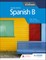 Spanish B for the Ib Diploma Second Edition