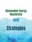 Renewable Energy Resources and Strategies