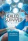 Healed, Survived