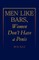 Men Like Bars, Women Don't Have a Penis