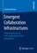 Emergent Collaboration Infrastructures
