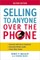 Selling to Anyone Over the Phone