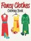 Fancy Clothes Coloring Book