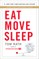 Eat Move Sleep