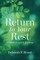 Return to Your Rest