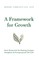 A Framework for Growth