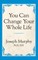 You Can Change Your Whole Life