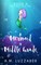 A Mermaid in Middle Grade Book 6