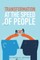 Transformation at the Speed of People