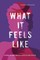 What It Feels Like