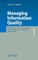 Managing Information Quality