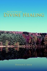 Reflections on Divine Healing Reflections on Divine Healing