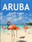 ARUBA Travel Guide