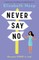 Never Say No