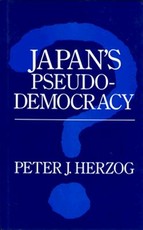 Japan's Pseudo-Democracy Japan's Pseudo-Democracy