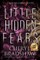 Little Hidden Fears, Large Print Edition