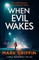 When Evil Wakes