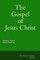 The Gospel of Jesus Christ The New Covenant