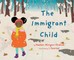 The Immigrant Child