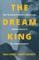 The Dream King