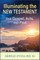 Illuminating the New Testament