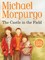 Morpurgo, M: Castle in the Field