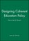 Designing Coherent Education Policy