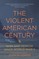 The Violent American Century