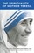 The Spirituality of Mother Teresa