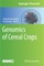 Genomics of Cereal Crops