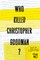 Who Killed Christopher Goodman?: Based on a True Crime