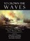 To Crown the Waves