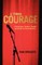 It Takes Courage