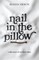 Nail in the pillow