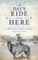 A Day's Ride from Here Volume 1