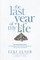 The Last Year of My Life