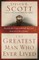 The Greatest Man Who Ever Lived