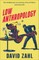 Low Anthropology