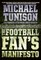 The Football Fan's Manifesto