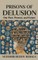 Prisons Of Delusion
