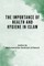 The Importance of Health and Hygiene in Islam