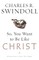 So, You Want to Be Like Christ?
