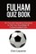 Fulham FC Quiz Book