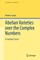 Abelian Varieties Over the Complex Numbers
