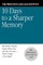 10 Days to a Sharper Memory