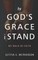 By God's Grace i Stand